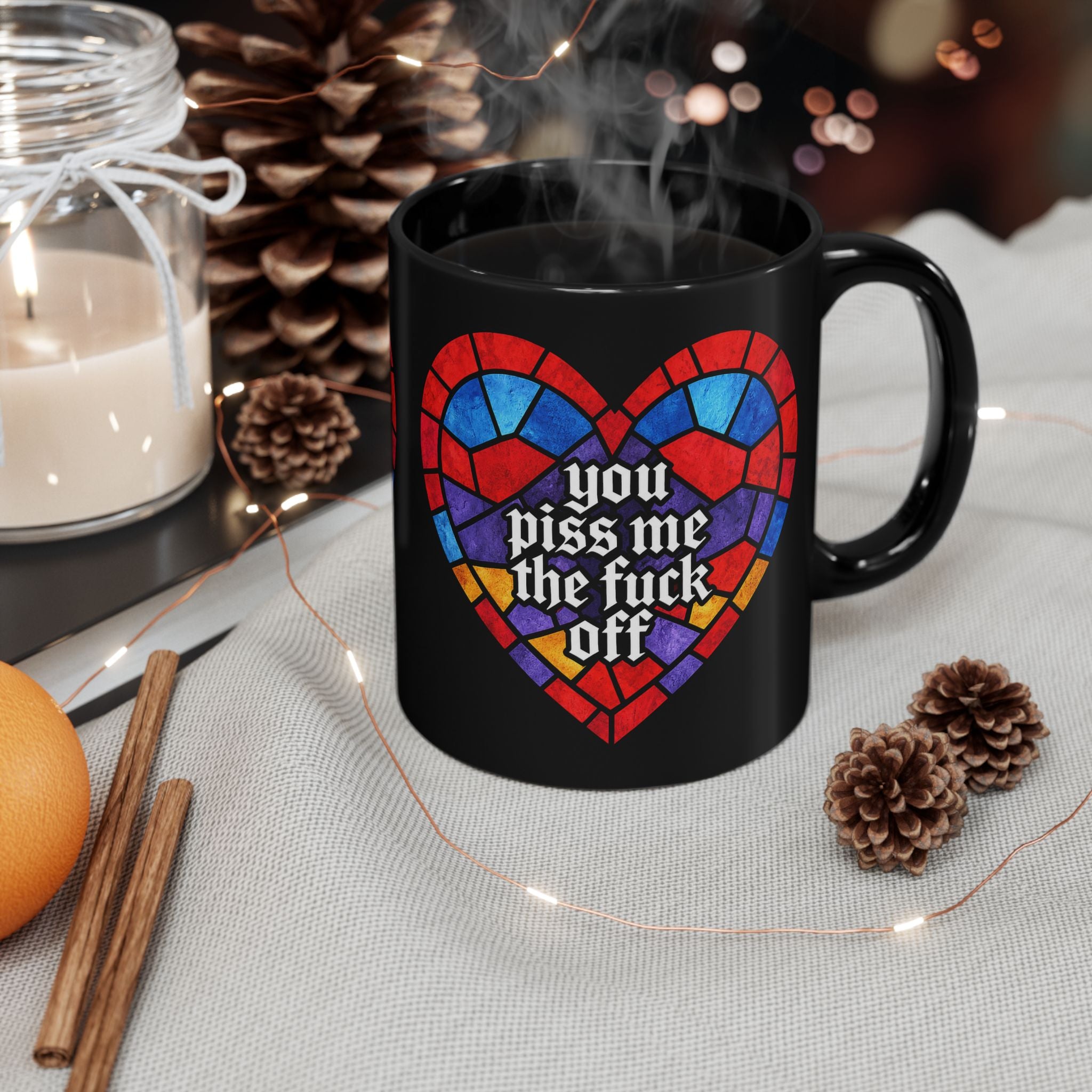 Black Mug — Stained Glass Heart "You Piss Me The F Off" Novelty Coffee Cup