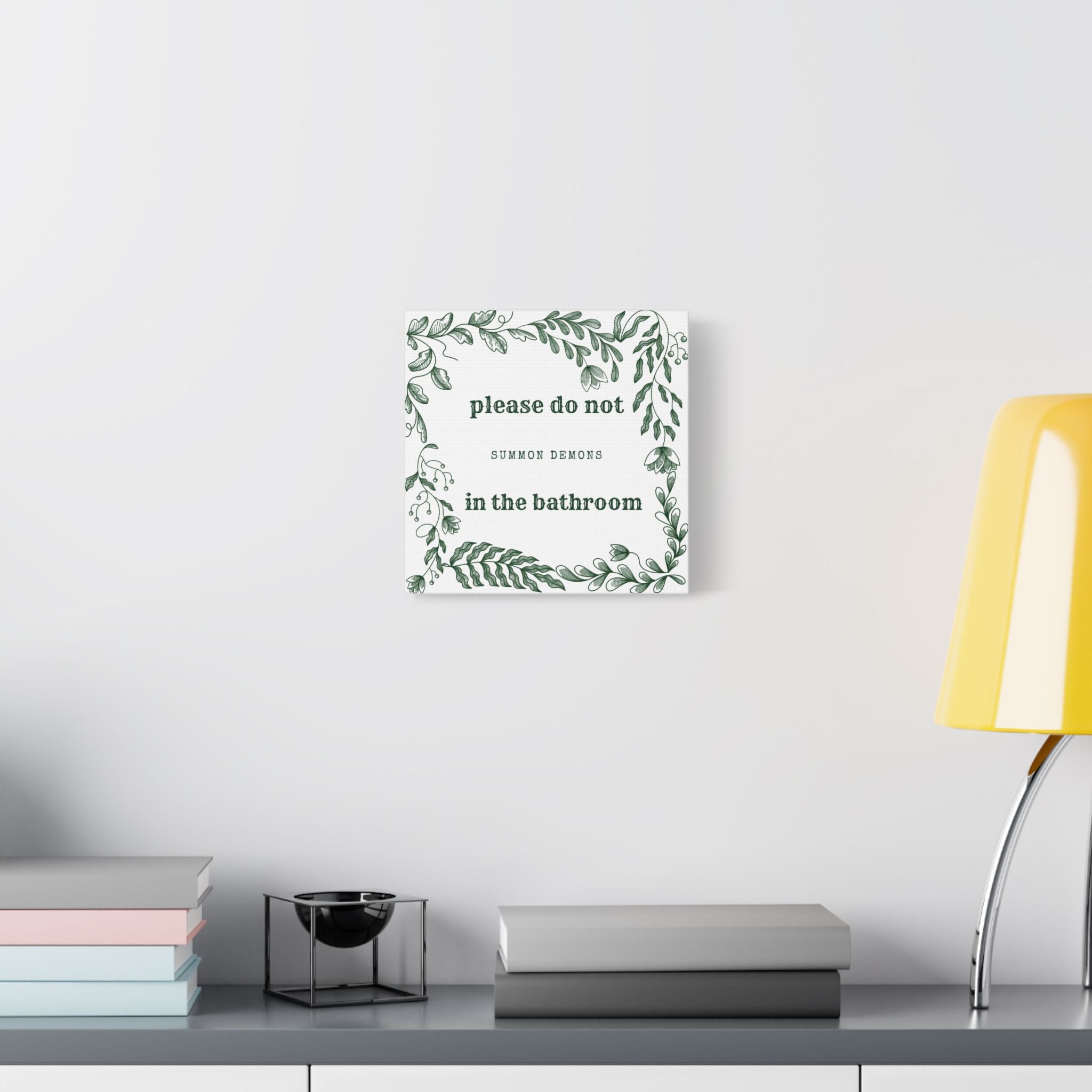 Bathroom Canvas Wall Art — "Please Do Not Summon Demons in the Bathroom" Botanical Print
