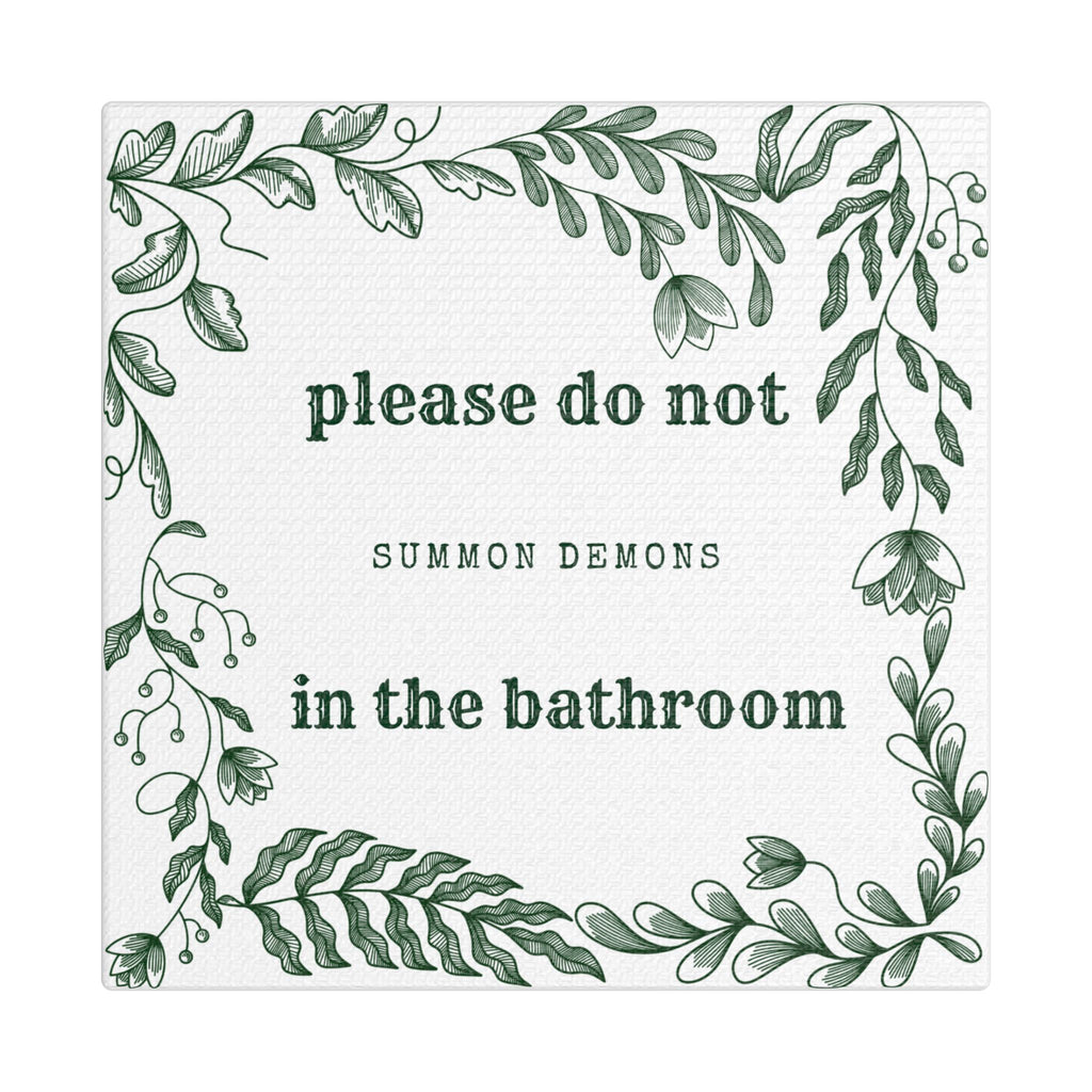 Bathroom Canvas Wall Art — "Please Do Not Summon Demons in the Bathroom" Botanical Print
