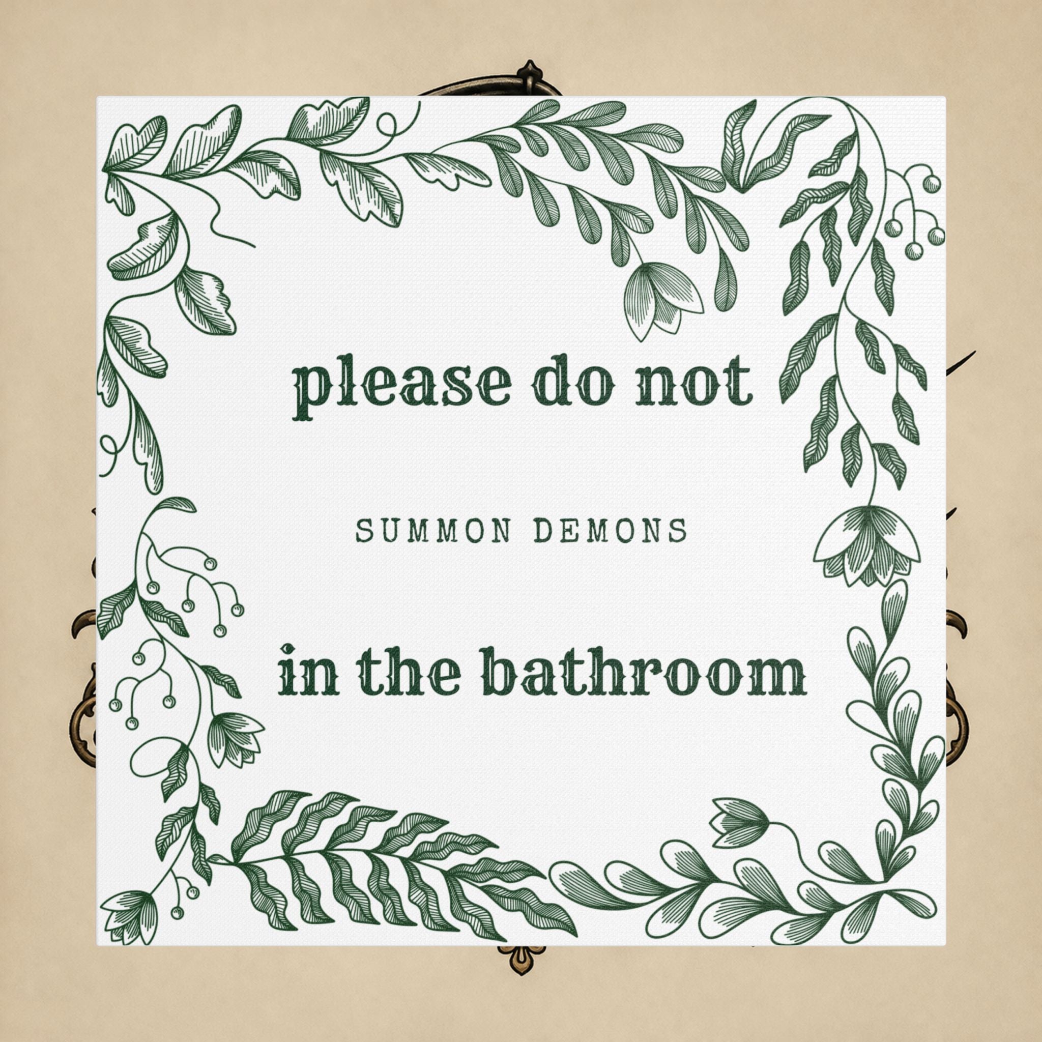 Bathroom Canvas Wall Art — "Please Do Not Summon Demons in the Bathroom" Botanical Print