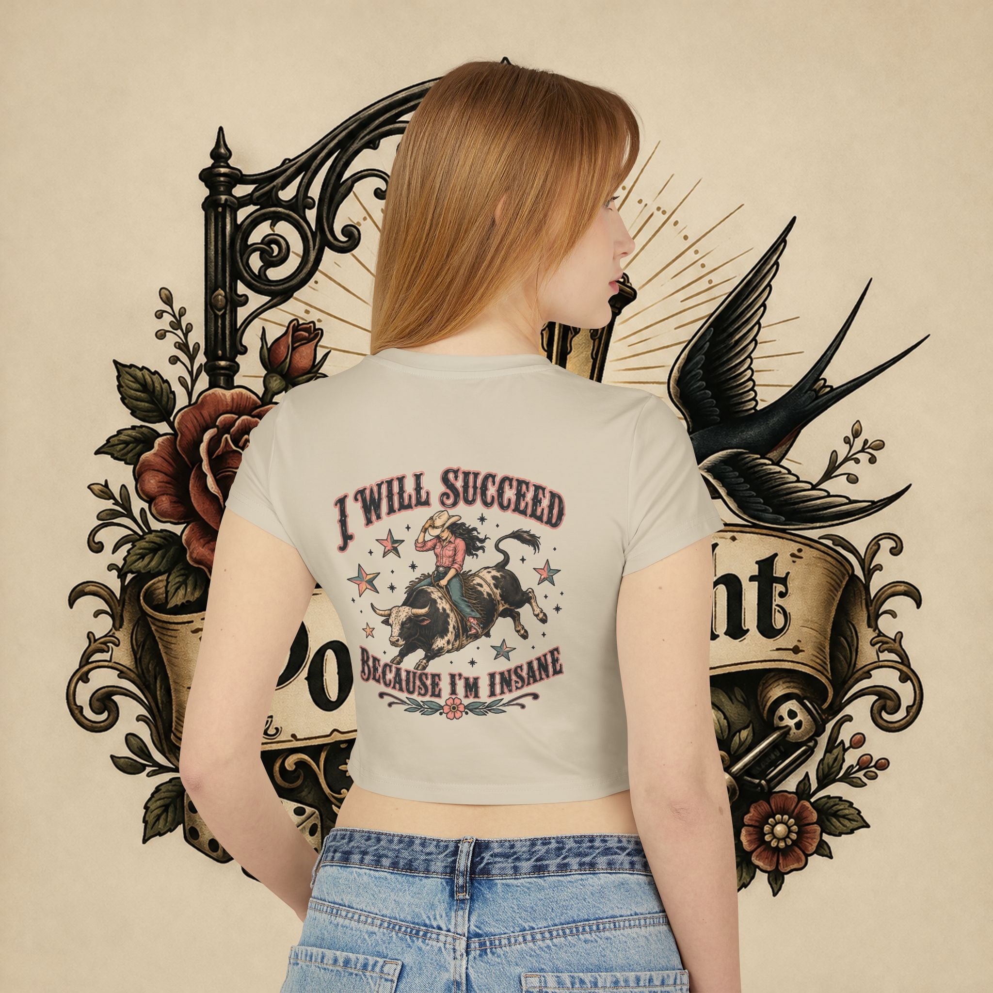 I Will Succeed Because I'm Insane baby tee | Bull Rider Western tattoo art