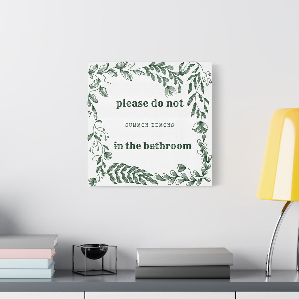 Bathroom Canvas Wall Art — "Please Do Not Summon Demons in the Bathroom" Botanical Print