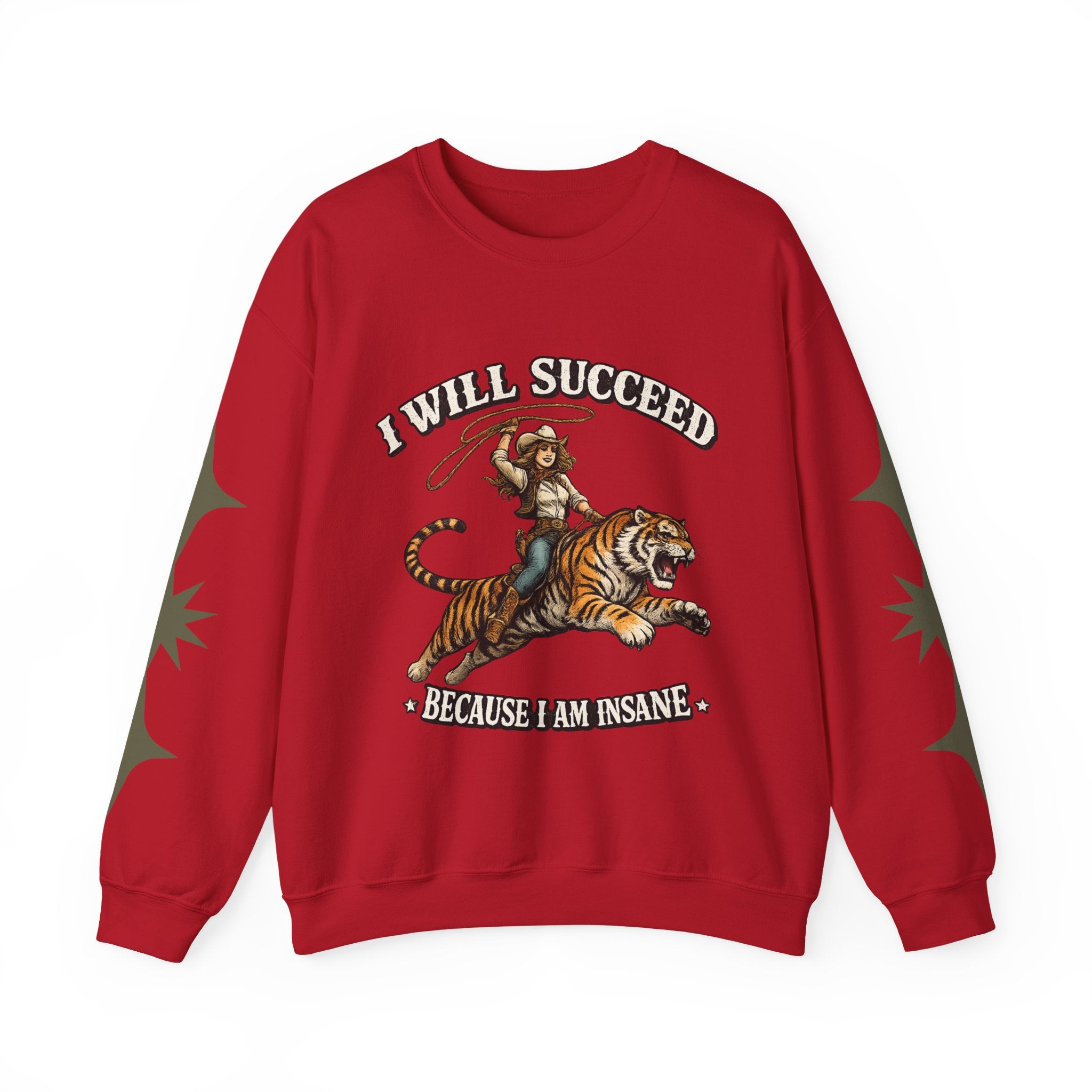 I Will Succeed "Because I Am Insane" Crewneck Sweatshirt — Vintage Tiger Rider Graphic