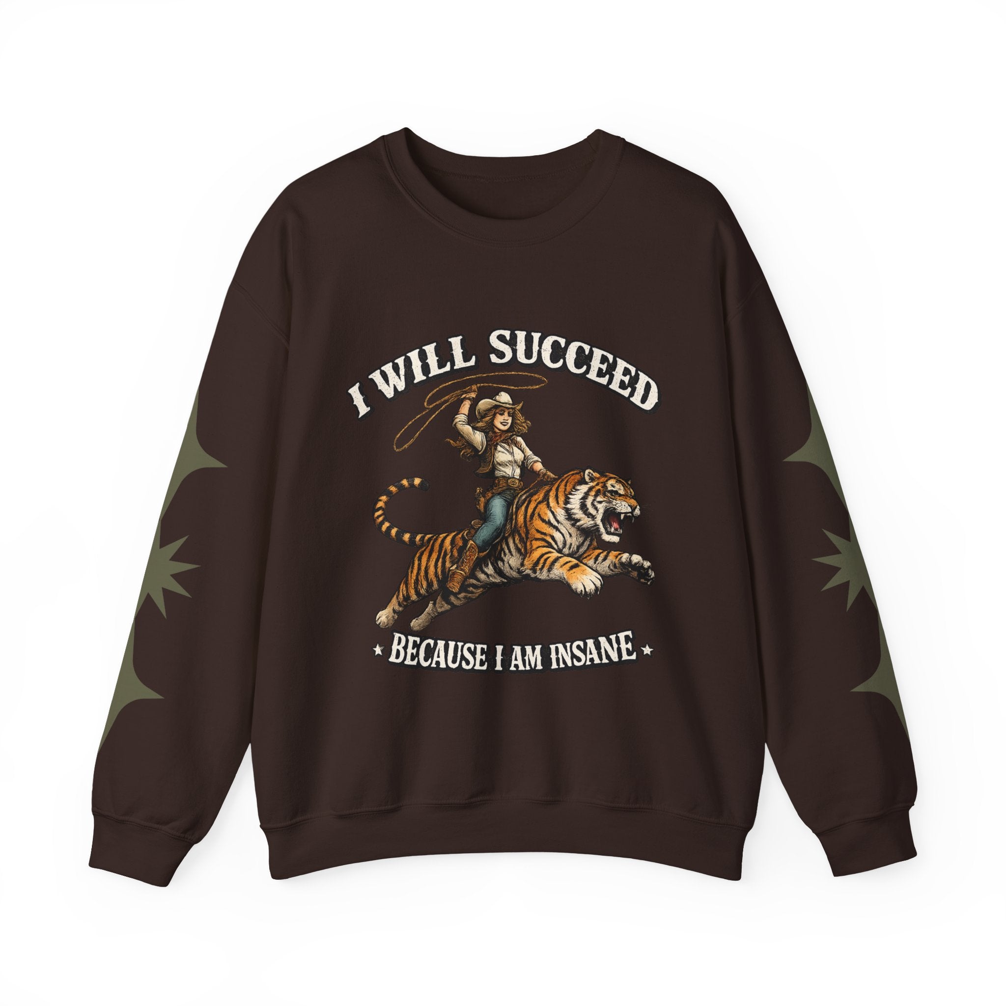 I Will Succeed "Because I Am Insane" Crewneck Sweatshirt — Vintage Tiger Rider Graphic