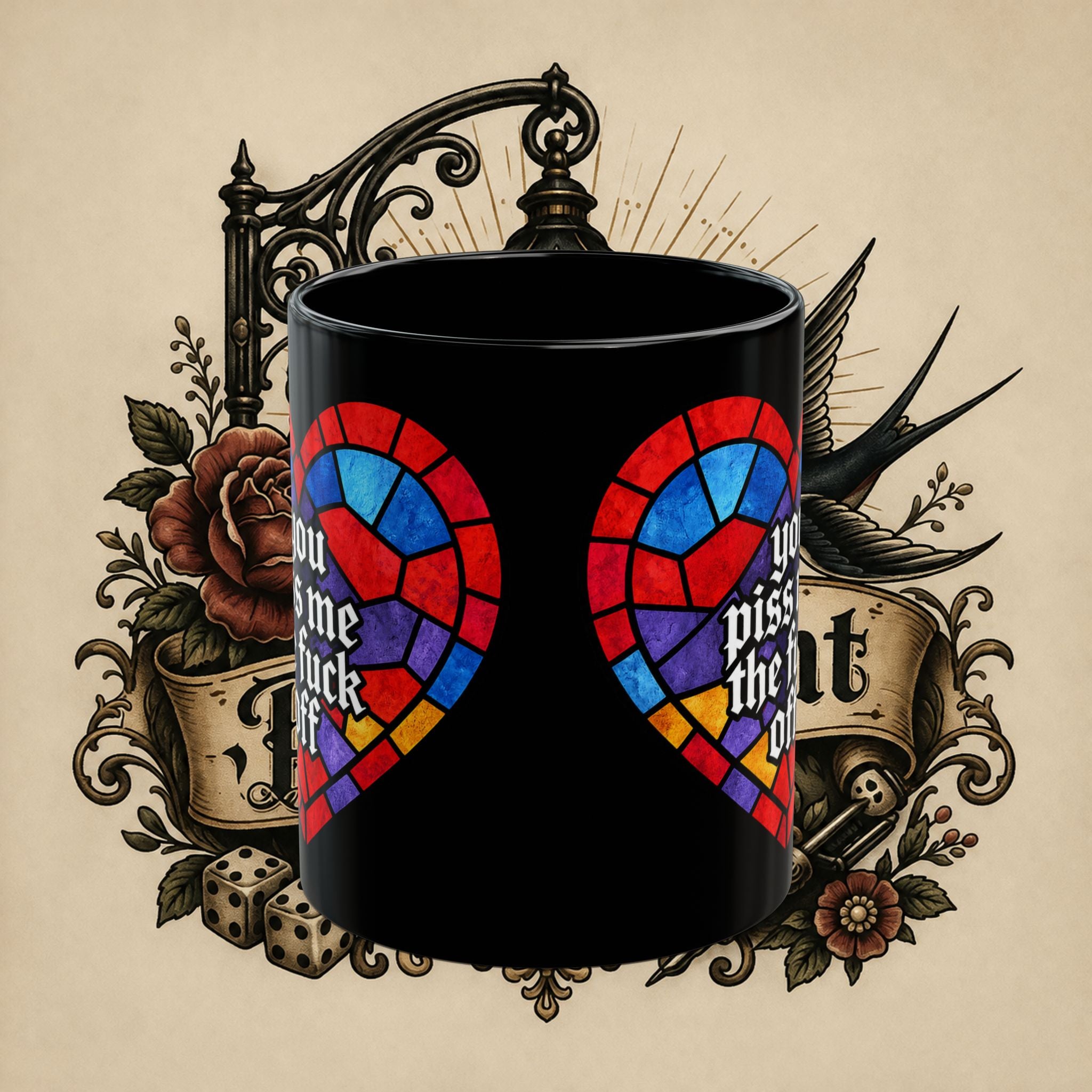 Black Mug — Stained Glass Heart "You Piss Me The F Off" Novelty Coffee Cup