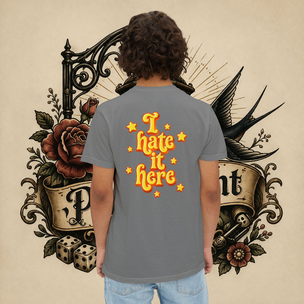 I Hate It Here T-Shirt | Pocket Tee with Retro Yellow Script & Stars