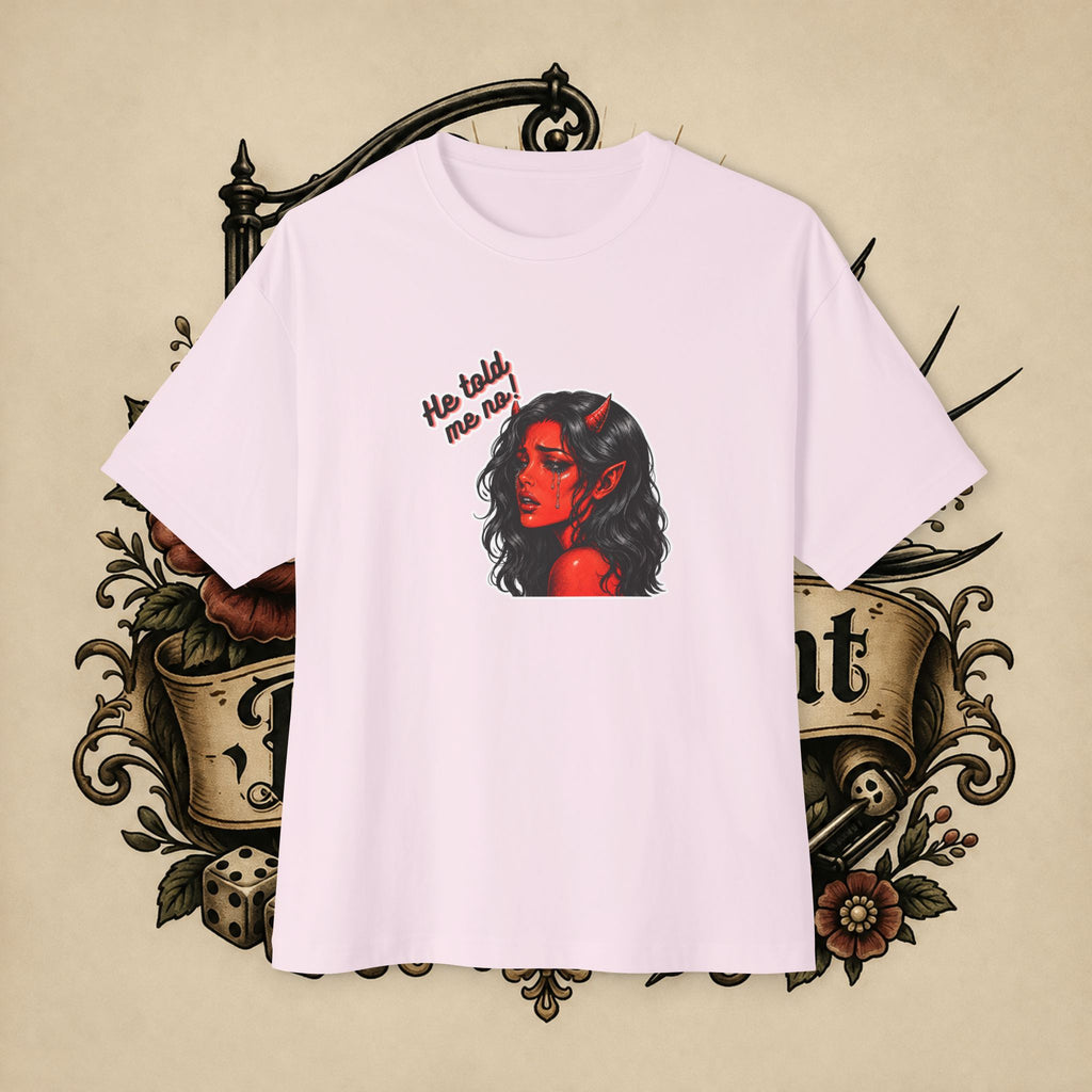 Devil Girl Graphic Tee — "He Told Me No" Oversized Boxy T-Shirt